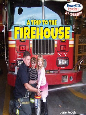 cover image of A Trip to the Firehouse